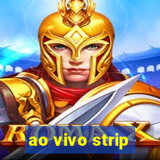 ao vivo strip